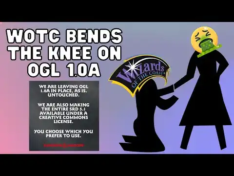 WotC BENDS THE KNEE, D&D OGL1.0a Remains Unaffected But They Lose A Huge Amount Of Faith And Trust