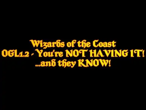 Wizards Of The Coast OGL1.2 Lands With a THUD!