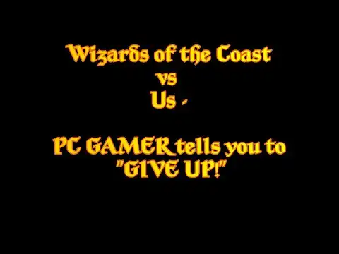 PC Gamer wants you to throw in the towel vs. Wizards of the Coast!!!