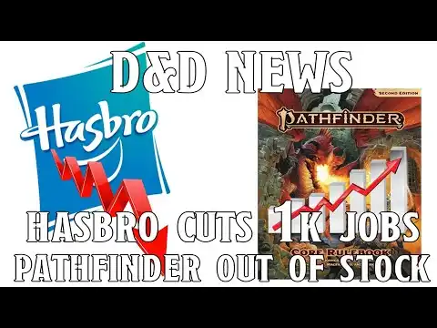 Hasbro Lays Off 1,000 Employees, Paizo Sells 8 Month Stock in 2 Weeks | Nerd Immersion