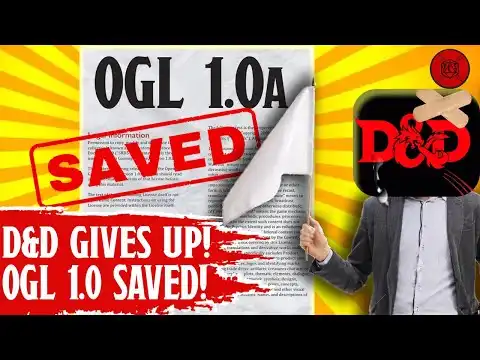 OGL 1.0 is SAVED!! D&D and Wizards SURRENDER To Fans!!